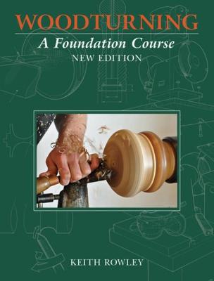 Book cover for product 9781784945671 Woodturning: A Foundation Course (new edition)