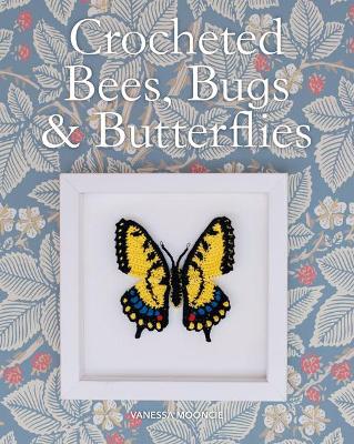 Book cover for product 9781784946357 Crocheted Bees, Bugs & Butterflies