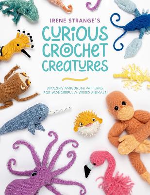 Book cover for product 9781446309018 Irene Strange's Curious Crochet Creatures