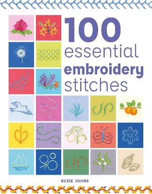 100 Essential Embroidery Stitches 