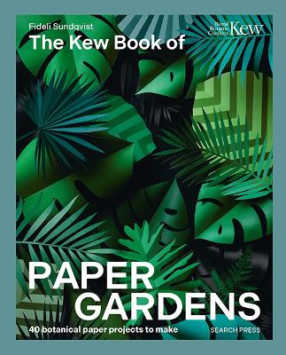 Kew Book of Paper Gardens Kew Book of Paper Gardens